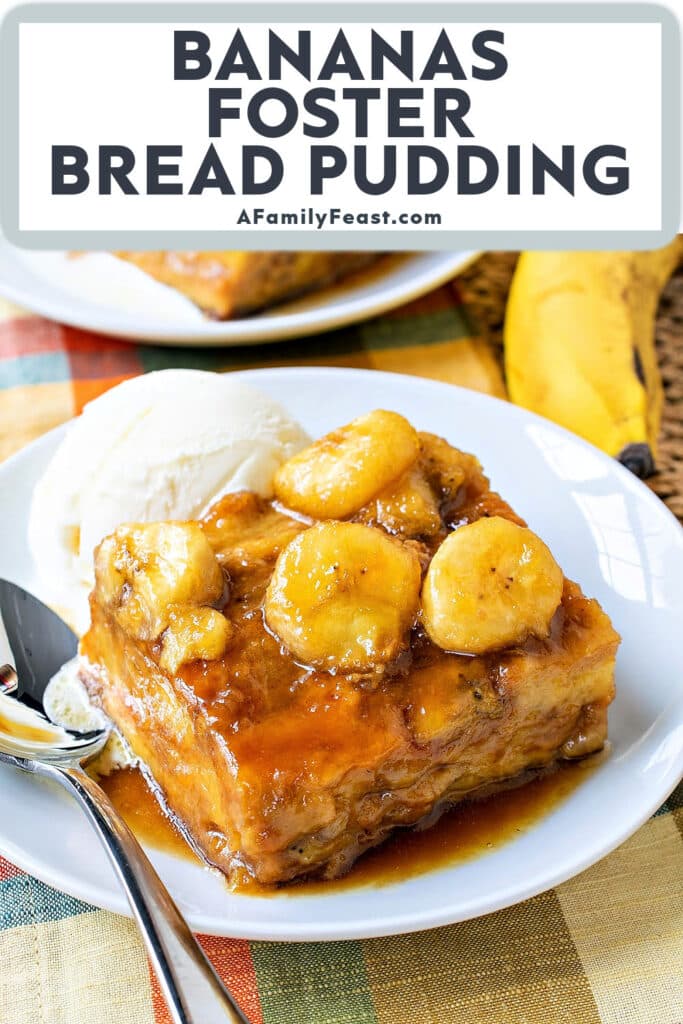 Bananas Foster Bread Pudding - A Family Feast
