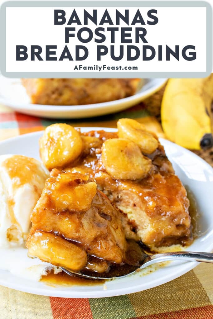 Bananas Foster Bread Pudding - A Family Feast