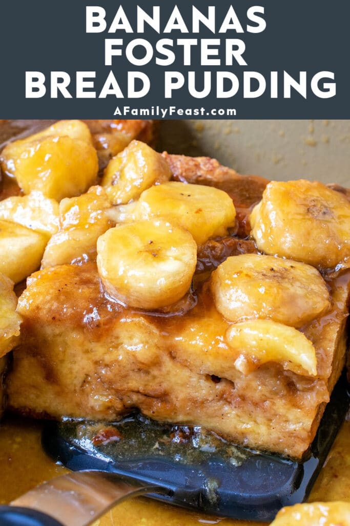Bananas Foster Bread Pudding - A Family Feast