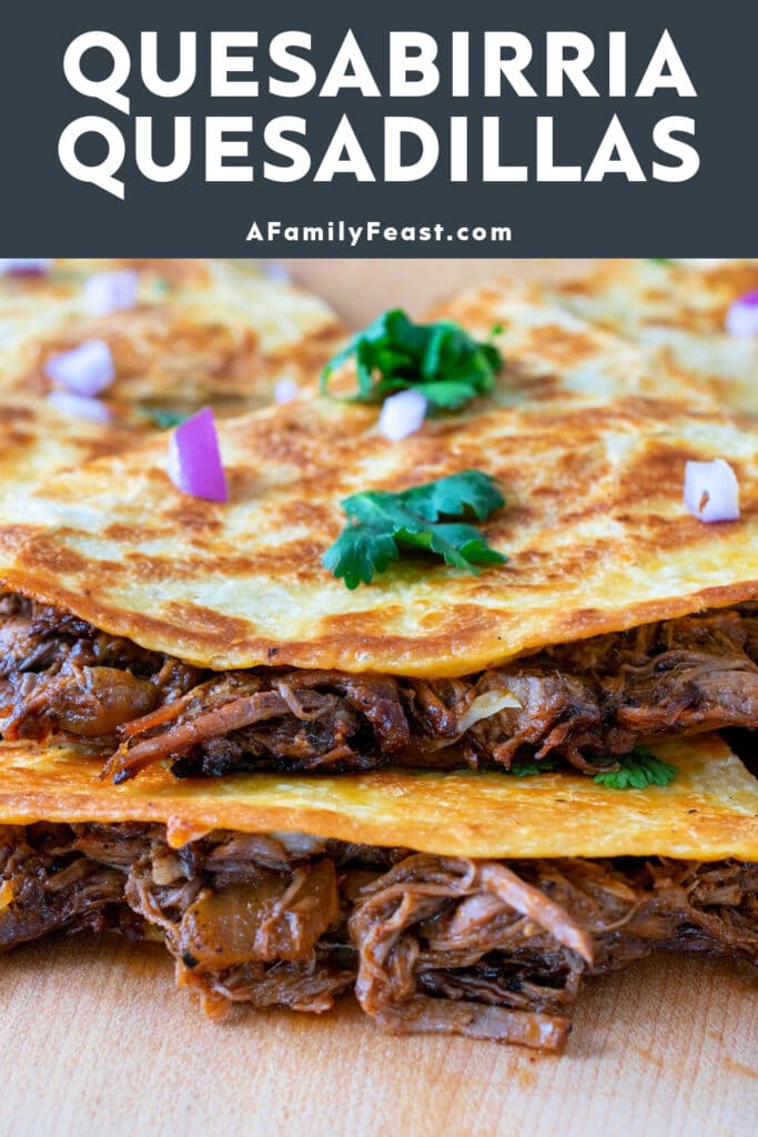 Quesabirria Quesadillas - A Family Feast