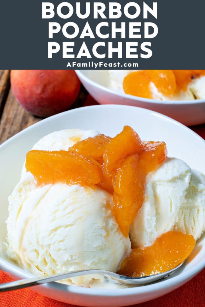 Bourbon Poached Peaches - A Family Feast
