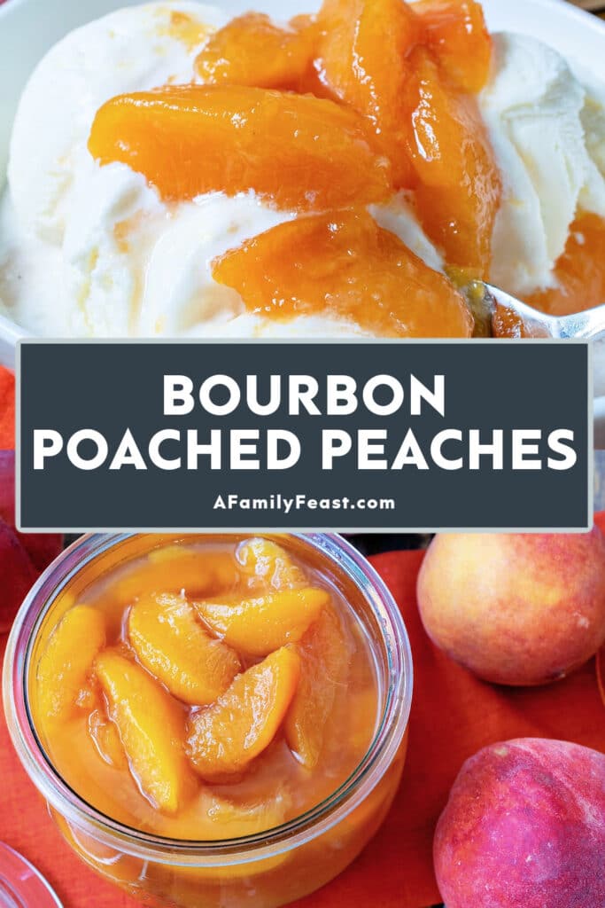 Bourbon Poached Peaches - A Family Feast