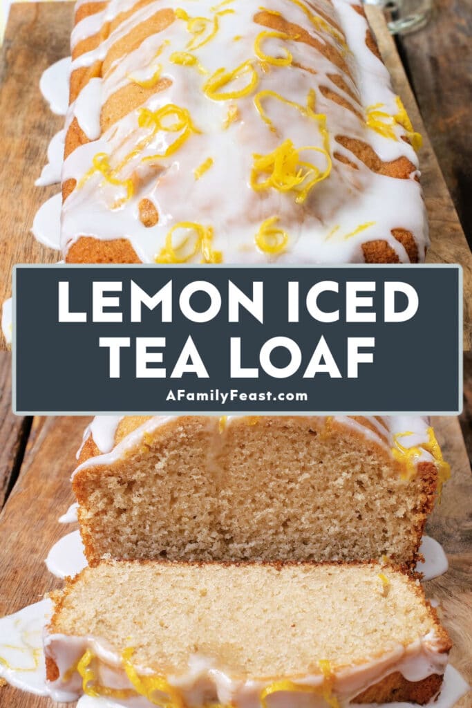 Lemon Iced Tea Loaf - A Family Feast