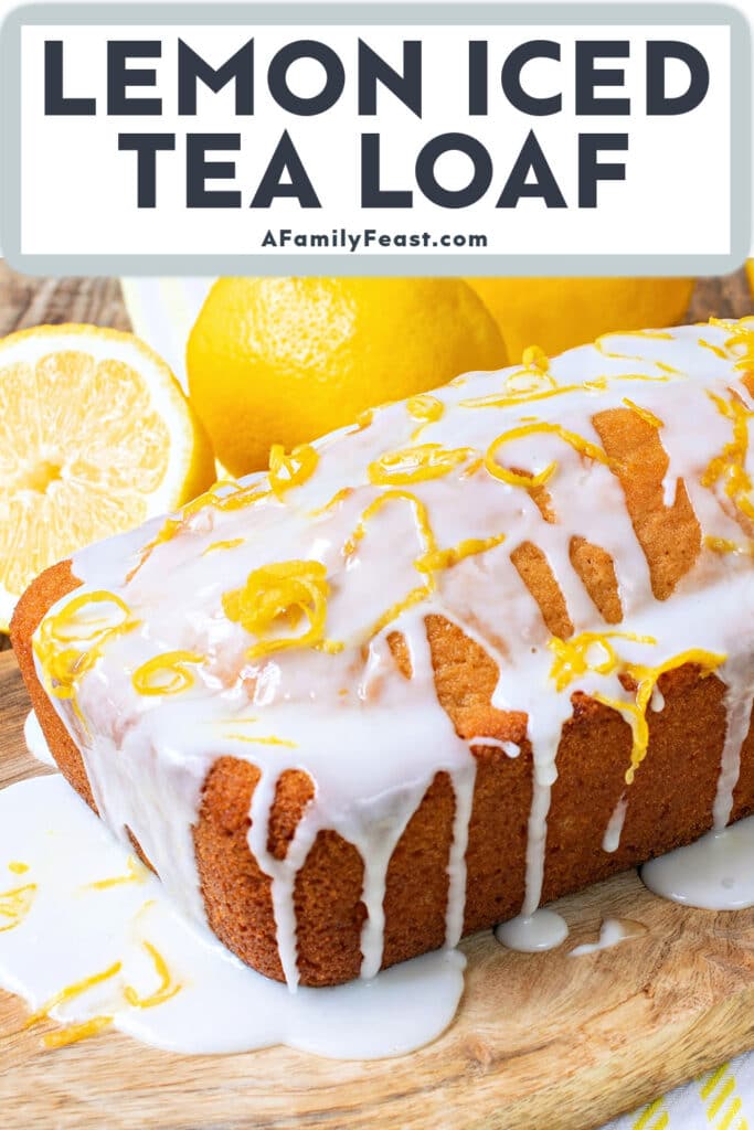 Lemon Iced Tea Loaf - A Family Feast
