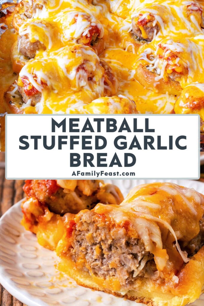 Meatball Stuffed Garlic Bread - A Family Feast