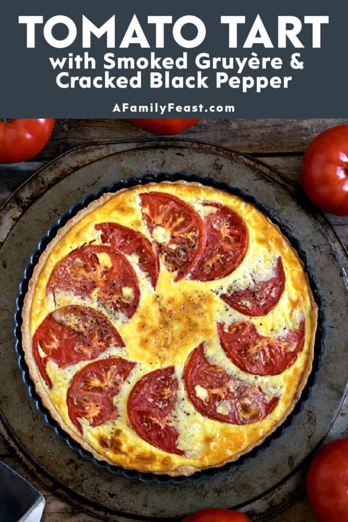 Tomato Tart with Smoked Gruyere and Cracked Black Pepper - A Family Feast