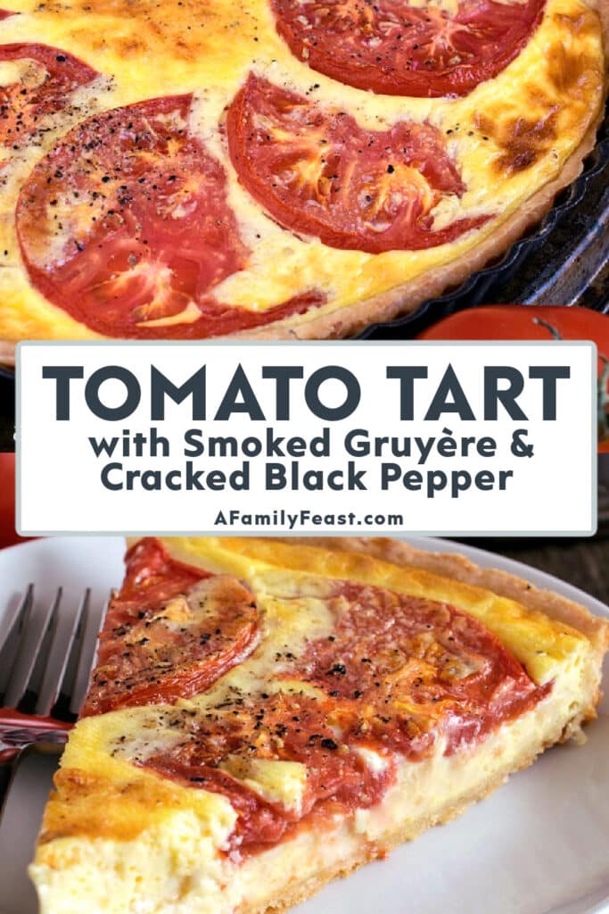 Tomato Tart with Smoked Gruyere and Cracked Black Pepper - A Family Feast