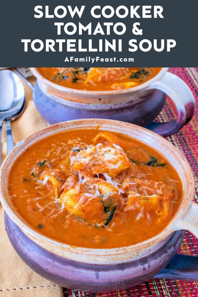 Slow Cooker Tomato Tortellini Soup - A Family Feast