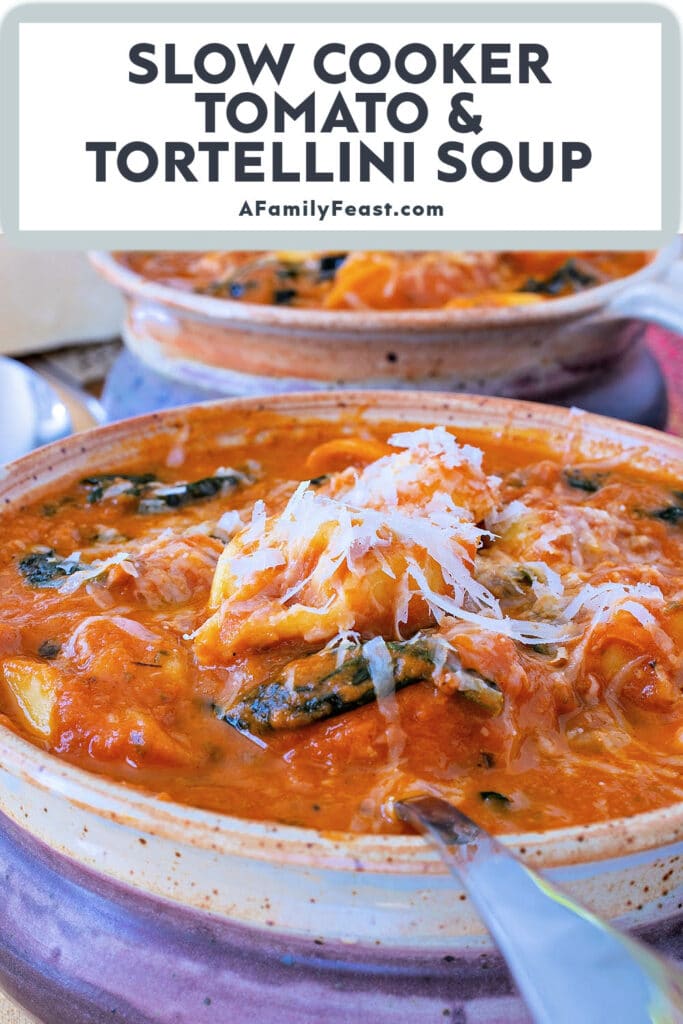 Slow Cooker Tomato Tortellini Soup - A Family Feast